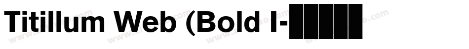 Titillum Web (Bold I字体转换
